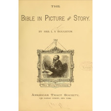 The Bible in Picture and Story