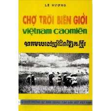 Chợ Trời Biên Giới Việt Nam Cao Miên