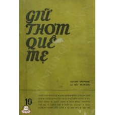 Giữ Thơm Quê Mẹ - 10