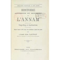 Histoire Ancienne et Moderne de L'Annam 