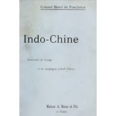 Indochine Souvenirs De Voyage et De Campane 1858 - 1860