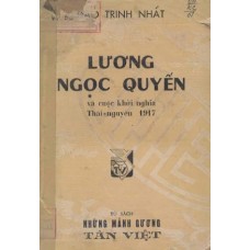 Lương Ngọc Quyến Và Cuộc Khởi Nghĩa Thái Nguyên 1947