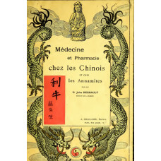 Medicine et Pharmacie chez les Chinois et chez les Annamites
