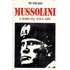 Mussolini - Lãnh Tụ Fát Xít