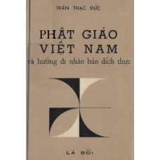 Phật Giáo Việt Nam Và Hướng Đi Nhân Bản Đích Thực