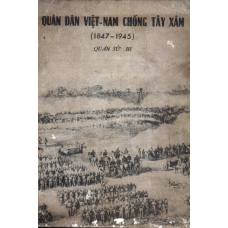 Quân Dân Việt Nam Chống Tây Xâm (1847-1945)
