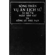 Sóng Thần Vụ Án Lịch Sử 31/10/74 Ngày Báo Chí Và Công Lý Thọ Nạn