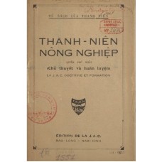 Thanh Niên Nông Nghiệp - Chủ Thuyết và Huấn Luyện - Quyển 1