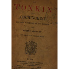 Le Tonkin et La Cochinchine