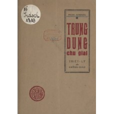Trung Dung Chú Giải - Triết Lý Của Khổng Giáo