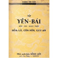 Từ Yên Bái Đến Các Ngục Thất Hỏa Lò, Côn Nôn, Guy An